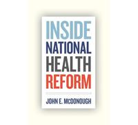 John E. McDonough Inside National Health Reform (Tascabile)