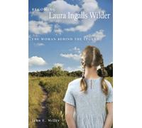 John E. Miller Becoming Laura Ingalls Wilder (Tascabile) Missouri Biography