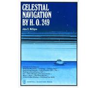 John E. Milligan Celestial Navigation by H.O.249 (Tascabile)