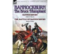 John E Morris Robert White Bannockburn, 1314 (Tascabile)