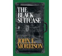 John E Morrison The Black Suitcase (Tascabile)