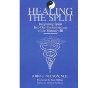 John E. Nelson Healing the Split (Tascabile)