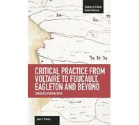 John E. O'Brien Critical Practice From Voltaire To Foucault, Eagleto (Tascabile)