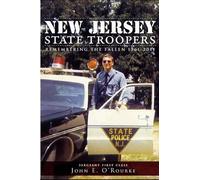 John E. O'rourke New Jersey State Troopers, 1961-2011 (Tascabile)