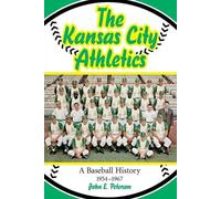 John E. Peterson The Kansas City Athletics (Tascabile)
