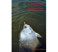 John E Phillips Crappie (Tascabile)