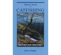 John E. Phillips Masters' Secrets of Catfishing (Tascabile) Fresh Water Library
