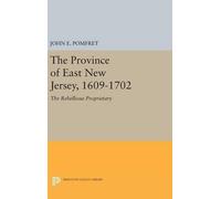 John E. Pomfret Province of East New Jersey, 1609-1702 (Copertina rigida)