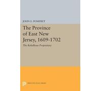 John E. Pomfret Province of East New Jersey, 1609-1702 (Tascabile)