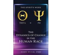 John E Pugh The Dynamics of Change in the Human Race (Copertina rigida)