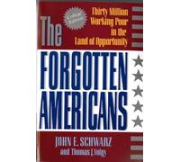 John E. Schwarz Thomas J. Volgy The Forgotten Americans (Tascabile)