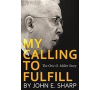 John E Sharp My Calling to Fulfill (Tascabile)