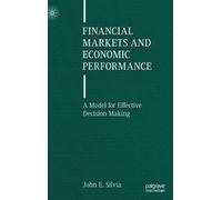 John E. Silvia Financial Markets and Economic Performance (Copertina rigida)