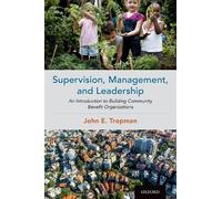 John E. Tropman Supervision, Management, and Leadership (Tascabile)