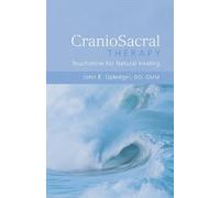 John E. Upledge CranioSacral Therapy: Touchstone for Natural Healin (Tascabile)