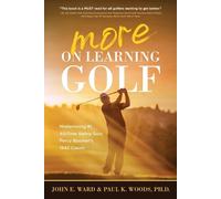 John E Ward Paul Woods More on Learning Golf (Tascabile)