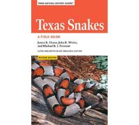 John E. Werler James R. Dixon Michael Forstner Texas Snakes (Tascabile)