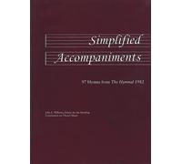 John E. William Simplified Accompaniments: 97 Hymns from The Hymn (Anello, filo)