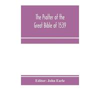John Earle The Psalter of the great Bible of 1539; a landmark in Eng (Tascabile)