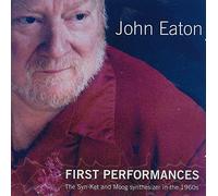John Eaton - FIRST PERFORMANCES: The Syn-Ket and Moog synthesizer in the 1960s