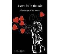 John Eaton Love is in the air (Tascabile)