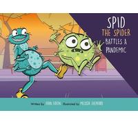 John Eaton Spid the Spider Battles a Pandemic (Tascabile) Spid the Spider