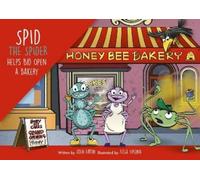 John Eaton Spid the Spider Helps Bid Open a Bakery (Tascabile) Spid the Spider