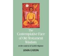 John Eaton The Contemplative Face of Old Testament Wisdom in the con (Tascabile)