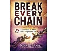 John Eckhardt Break Every Chain (Tascabile)