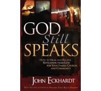 John Eckhardt God Still Speaks (Tascabile)