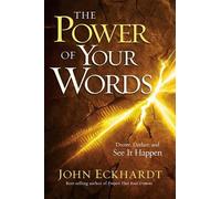 John Eckhardt Power of Your Words, The (Tascabile)