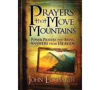 John Eckhardt Prayers That Move Mountains (Tascabile)