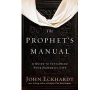 John Eckhardt Prophet's Manual (Copertina rigida)