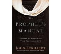 John Eckhardt Prophet's Manual, The (Tascabile)