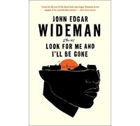 John Edgar Wideman Look for Me and I'll Be Gone (Tascabile)