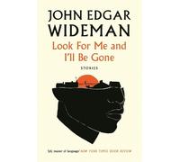 John Edgar Wideman Look For Me and I'll Be Gone (Tascabile)