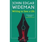 John Edgar Wideman Writing to Save a Life (Tascabile) Canons