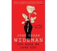 John Edgar Wideman You Made Me Love You (Tascabile)