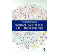 John Edmonstone Systems Leadership in Health and Social Care (Tascabile)