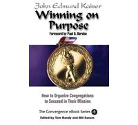 John Edmund Kaiser Winning on Purpose (Tascabile)