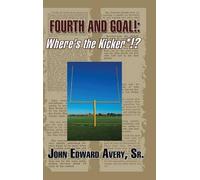 John Edward Avery Fourth and Goal (Copertina rigida)
