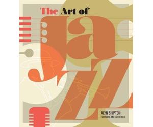 John Edward Hasse Alyn Shipton Art of Jazz (Copertina rigida)