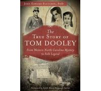 John Edward, Ph.D. Fletcher The True Story of Tom Dooley (Tascabile) True Crime
