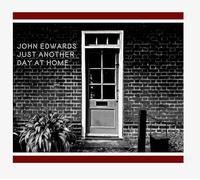 John Edwards Just Another Day at Home (CD) Album