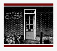 John Edwards – Just Another Day at Home – CD