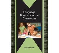 John Edwards Language Diversity in the Classroom (Tascabile)