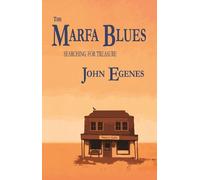 John Egenes The Marfa Blues (Tascabile)