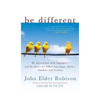 Be Different – Avventure con l'Asperger e consigli per aspergici, emarginati, famiglie e insegnanti
