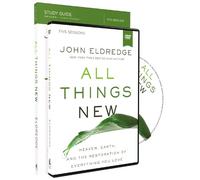 John Eldredge All Things New Study Guide with DVD (Tascabile)