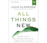John Eldredge All Things New Video Study (DVD)